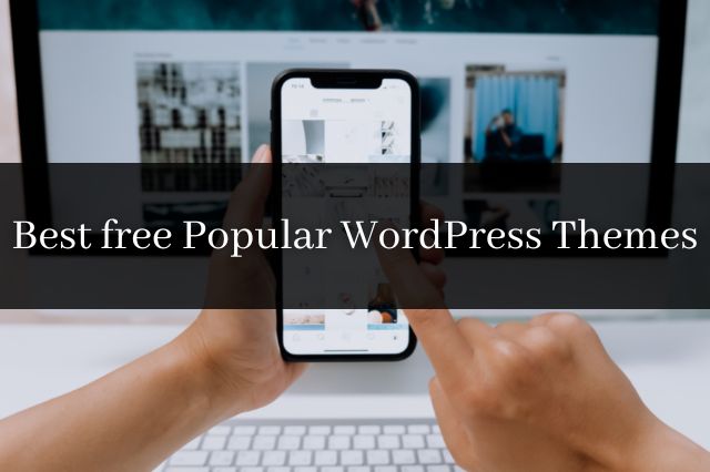 Best free Popular WordPress Themes