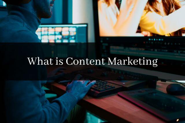 What is Content Marketing