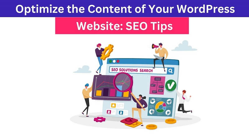 SEO Tips to Optimize Content of Your WordPress Site