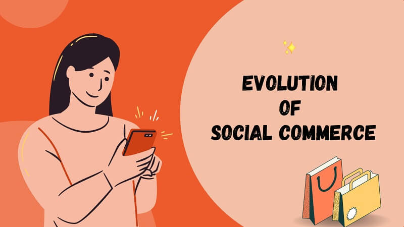 Evolution of Social Commerce