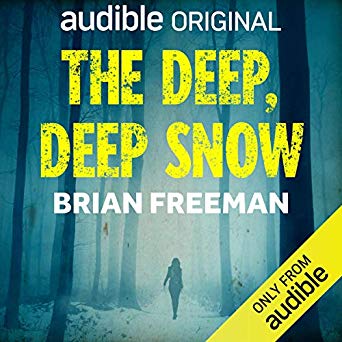 THE DEEP, DEEP SNOW by Brian Freeman