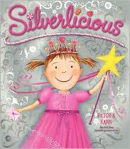 SILVERLICIOUS written and illustrated by Victoria Kann