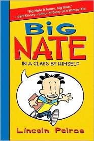 BIG NATE: IN A CLASS BY HIMSELF written and illustrated by Lincoln Peirce