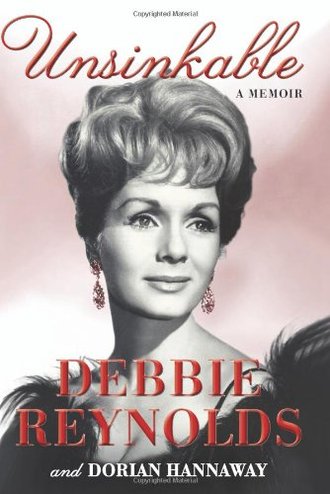 UNSINKABLE by Debbie Reynolds and Dorian Hannaway