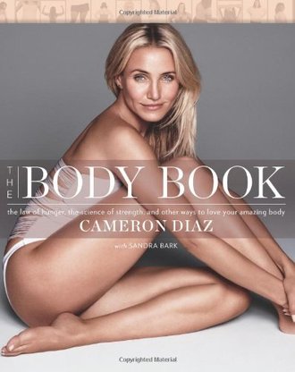 THE BODY BOOK by Cameron Diaz with Sandra Bark