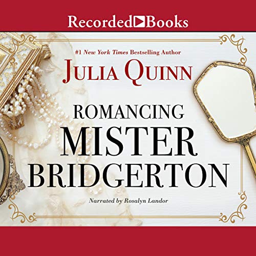 ROMANCING MISTER BRIDGERTON by Julia Quinn