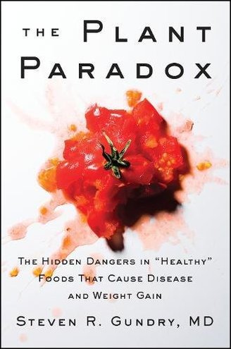 THE PLANT PARADOX by Steven R. Gundry