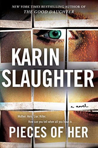 PIECES OF HER by Karin Slaughter