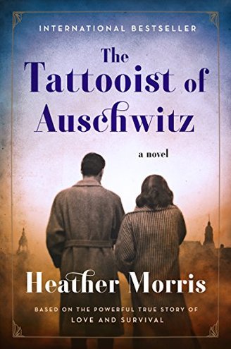 THE TATTOOIST OF AUSCHWITZ by Heather Morris