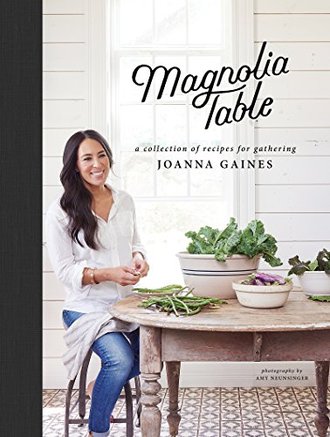 MAGNOLIA TABLE by Joanna Gaines with Marah Stets
