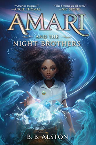 AMARI AND THE NIGHT BROTHERS by B.B. Alston