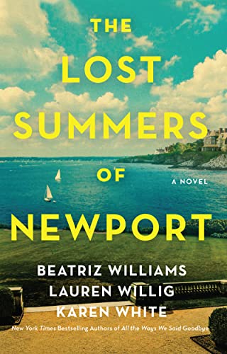 THE LOST SUMMERS OF NEWPORT Beatriz Williams, Lauren Willig and Karen White