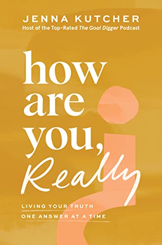 HOW ARE YOU, REALLY? by Jenna Kutcher