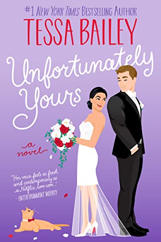 UNFORTUNATELY YOURS by Tessa Bailey