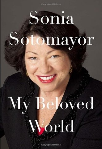 MY BELOVED WORLD by Sonia Sotomayor