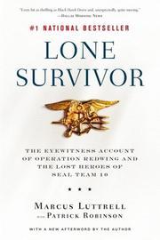 LONE SURVIVOR by Marcus Luttrell with Patrick Robinson