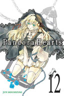 PANDORA HEARTS, VOL. 12 by Jun Mochizuki