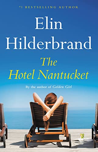 THE HOTEL NANTUCKET by Elin Hilderbrand