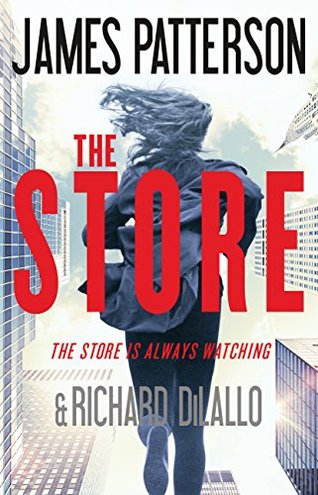 THE STORE by James Patterson and Richard DiLallo