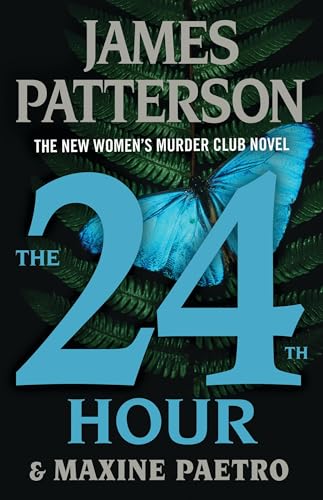 THE 24TH HOUR by James Patterson and Maxine Paetro