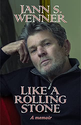 LIKE A ROLLING STONE by Jann S. Wenner