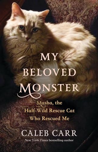 MY BELOVED MONSTER by Caleb Carr