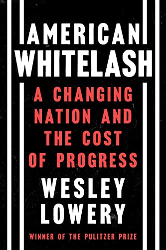 AMERICAN WHITELASH by Wesley Lowery