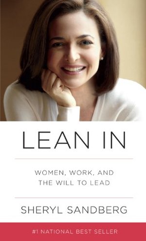 LEAN IN by Sheryl Sandberg with Nell Scovell