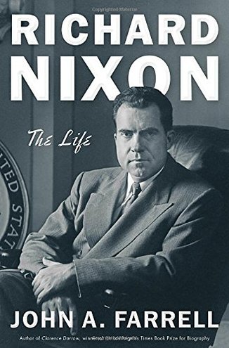 RICHARD NIXON by John A. Farrell