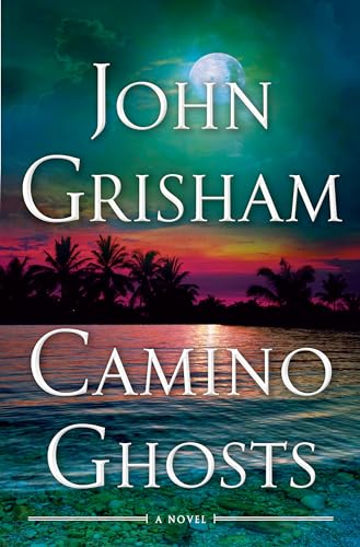 CAMINO GHOSTS by John Grisham