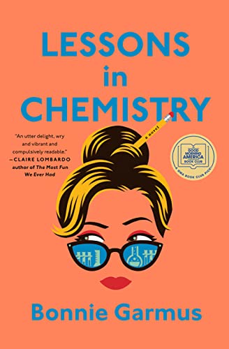 LESSONS IN CHEMISTRY by Bonnie Garmus