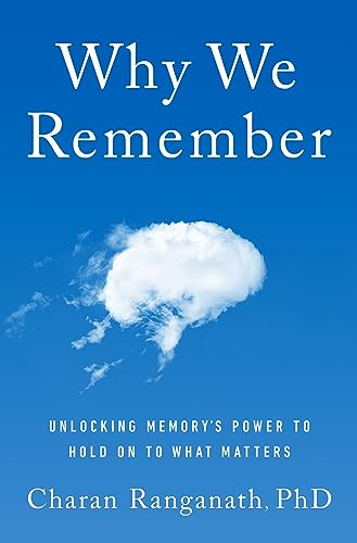 WHY WE REMEMBER by Charan Ranganath