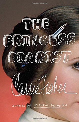 THE PRINCESS DIARIST by Carrie Fisher