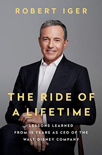 THE RIDE OF A LIFETIME by Robert Iger