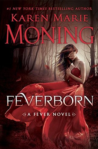 Feverborn by Karen Marie Moning Feverborn by Karen Marie Moning