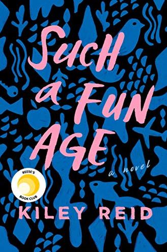 SUCH A FUN AGE by Kiley Reid