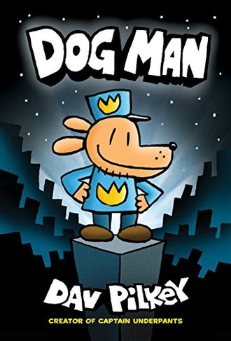 DOG MAN by Dav Pilkey