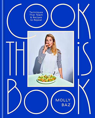 COOK THIS BOOK by Molly Baz