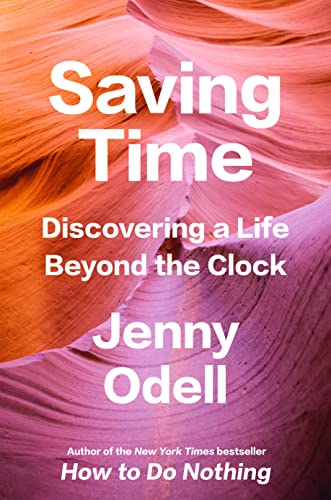 SAVING TIME by Jenny Odell