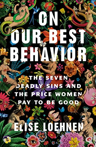 ON OUR BEST BEHAVIOR by Elise Loehnen