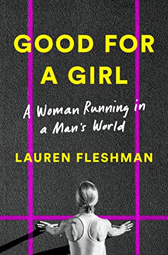 GOOD FOR A GIRL by Lauren Fleshman