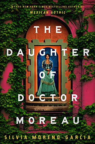 silvia moreno garcia the daughter of doctor moreau