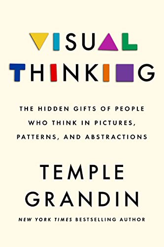 VISUAL THINKING by Temple Grandin with Betsy Lerner