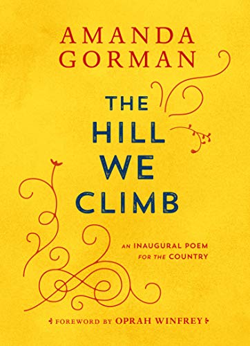 THE HILL WE CLIMB by Amanda Gorman