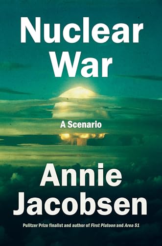 NUCLEAR WAR by Annie Jacobsen