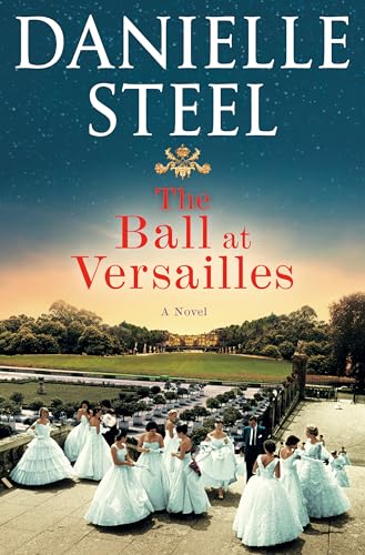 THE BALL AT VERSAILLES by Danielle Steel