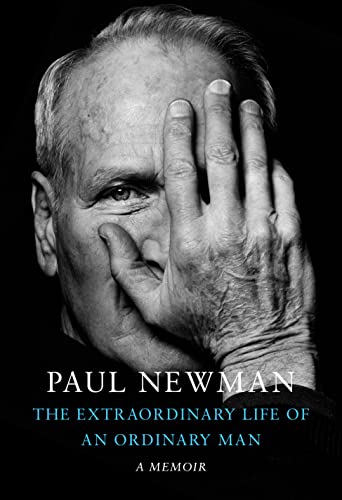 THE EXTRAORDINARY LIFE OF AN ORDINARY MAN by Paul Newman