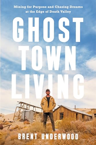 GHOST TOWN LIVING by Brent Underwood