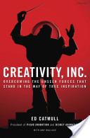 CREATIVITY, INC by Ed Catmull with Amy Wallace