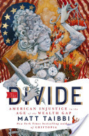 THE DIVIDE by Matt Taibbi